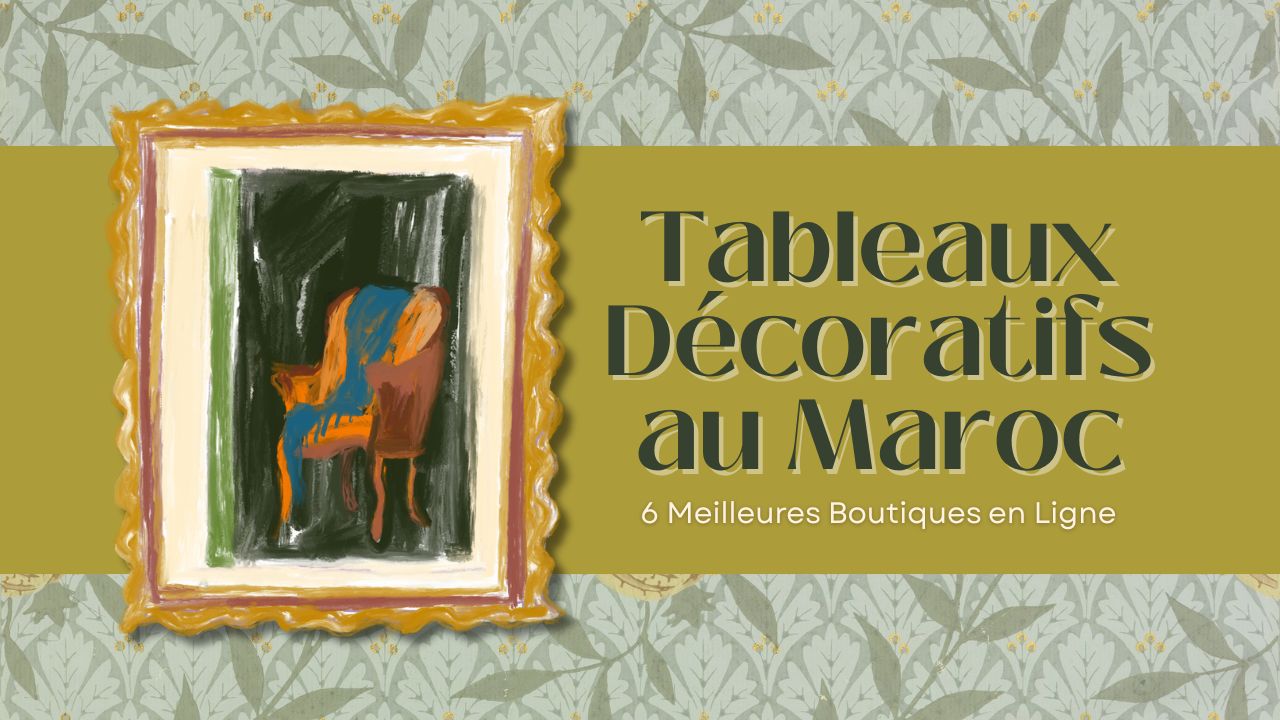 Tableaux Décoratifs au Maroc