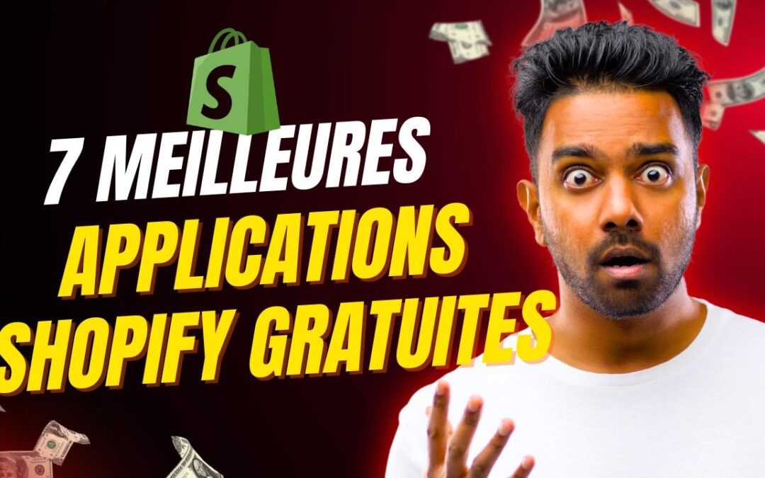 7 Meilleures Applications Shopify Gratuites en 2025