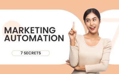 7 Secrets Explosifs du Marketing Automation que Personne ne Vous Révèlera