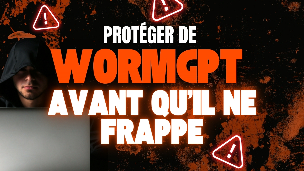 Protéger De WormGPT Avant Qu’il Ne Frappe Protéger De WormGPT Avant Qu’il Ne Frappe