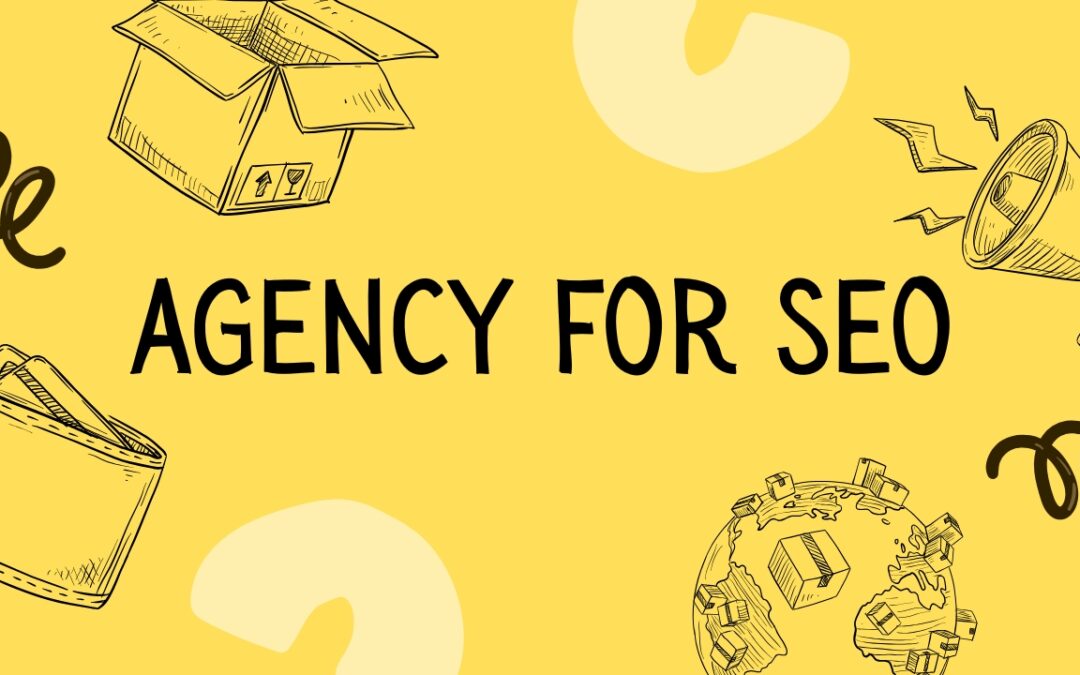 Agency for SEO: 5 Secrets Étonnants Pour Choisir la Meilleure SEO Agency
