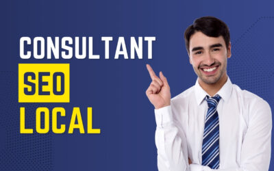 7 Raisons Puissantes d’Engager un Consultant SEO Local (la #4 surprend tout le monde)