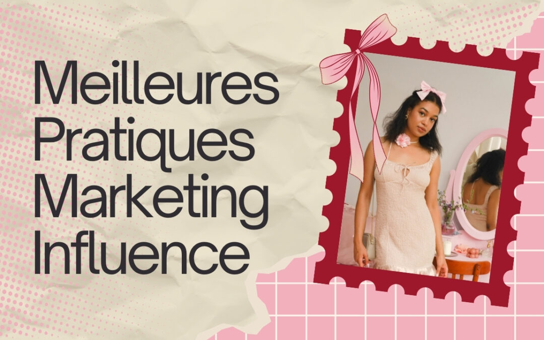 7 Stratégies Puissantes pour Booster Votre Marketing d’Influence que Peu Connaissent