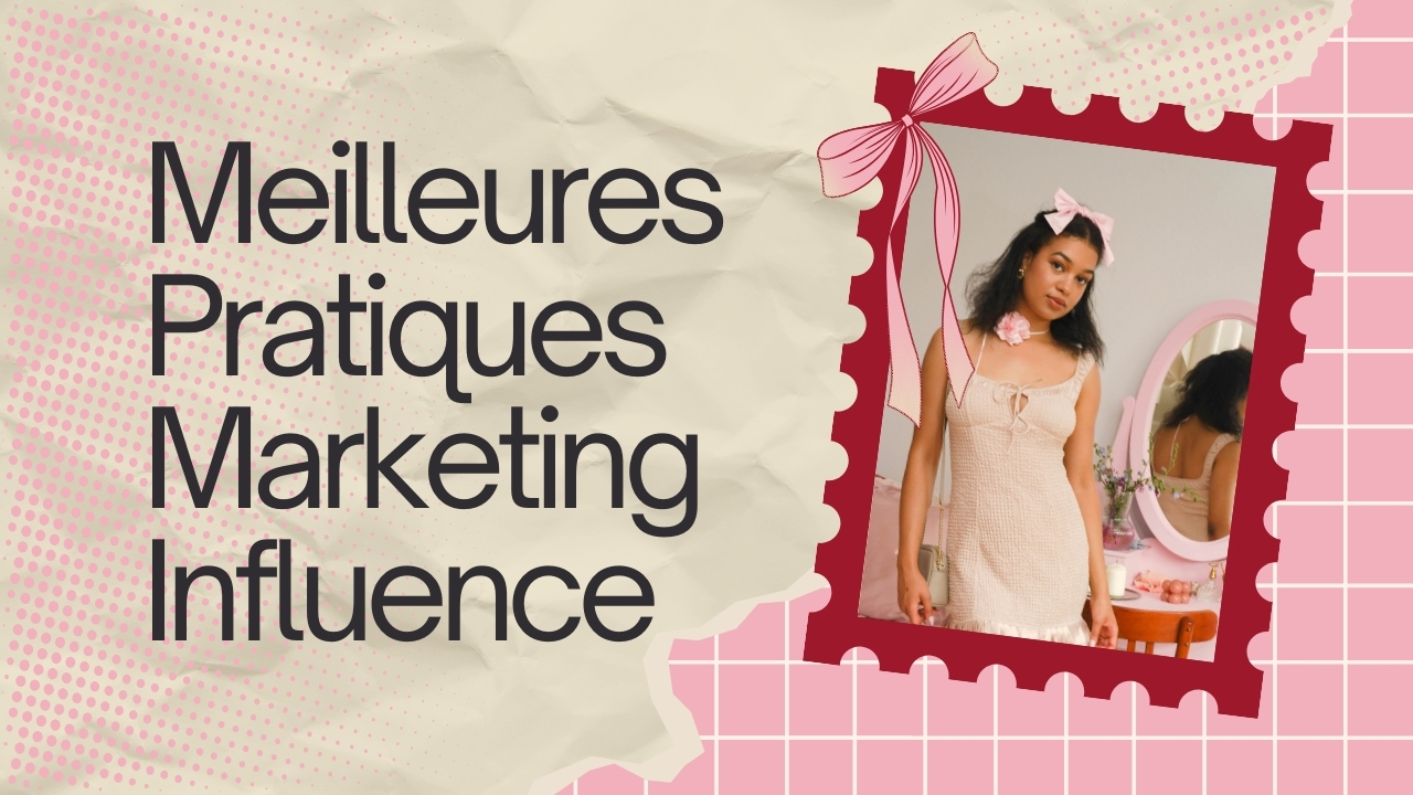 Meilleures Pratiques Marketing Influence