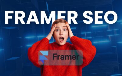 7 Techniques Puissantes de Framer SEO : Le Guide Ultime 2026
